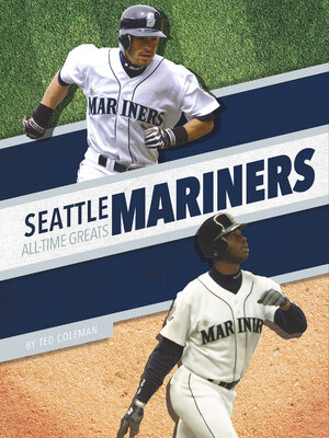 cover image of Seattle Mariners All-Time Greats